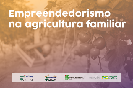 [20212.1.25FAER.1E.FIC.0157 5954] Empreendedorismo na agricultura familiar