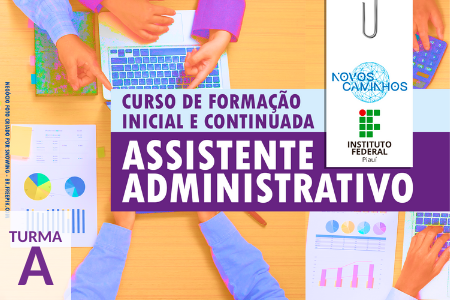 [TURMA A] Assistente Administrativo 2022.1