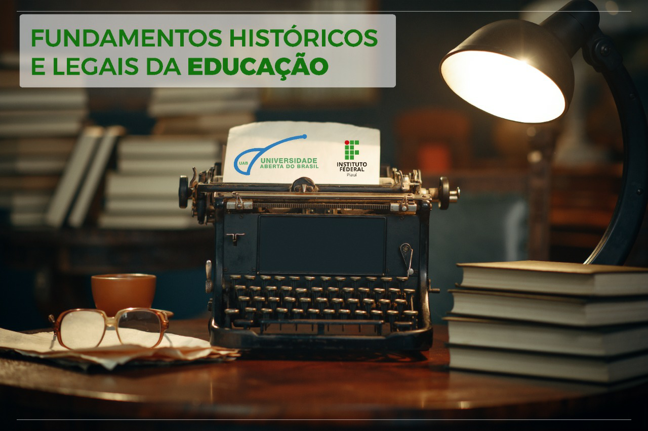 Fundamentos históricos e Legais da Educação