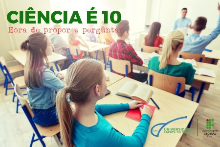 Ciência é 10: Hora de perguntar e propor