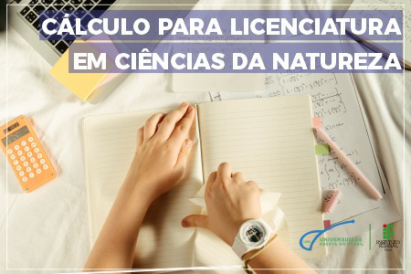 Cálculo para Licenciatura em Ciências da Natureza