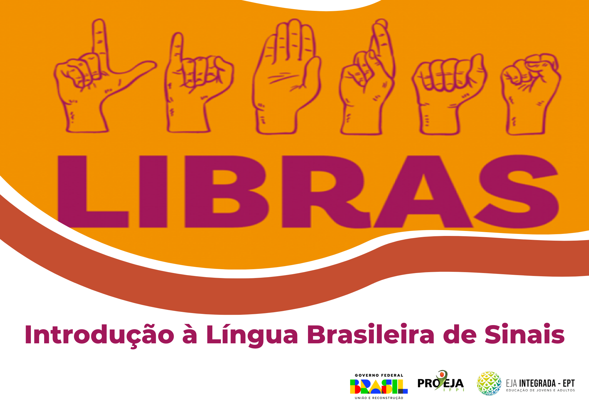 [20231.1.11AEP.1E.APF.0018 20222] Introdução a Língua Brasileira de Sinais - LIBRAS