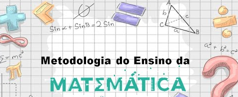 Metodologia do Ensino de Matemática