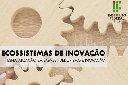 ECOSSISTEMAS DE INOVAÇÃO