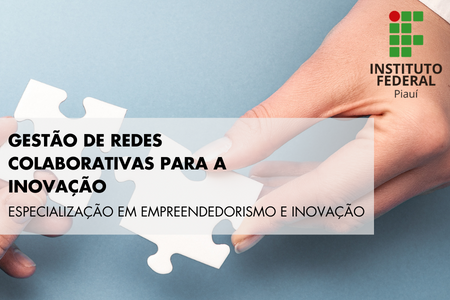 GESTÃO DE REDES COLABORATIVAS PARA A INOVAÇÃO