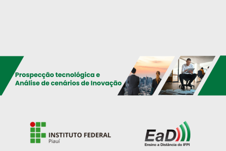 [20242.2.28EEID.1E.POS.0319 41028] PROSPECÇÃO TECNOLÓGICA E ANÁLISE DE CENÁRIOS DE INOVAÇÃO