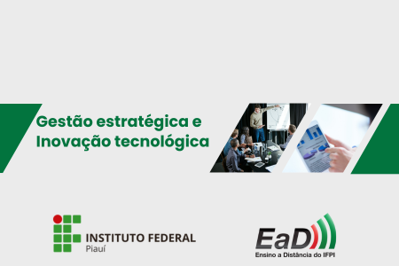 [20242.2.30EEID.1E.POS.0323 41055] GESTÃO ESTRATÉGICA E INOVAÇÃO TECNOLÓGICA